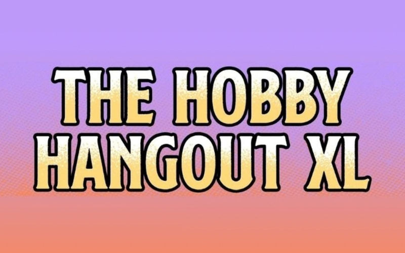 The Hobby Hangout XL