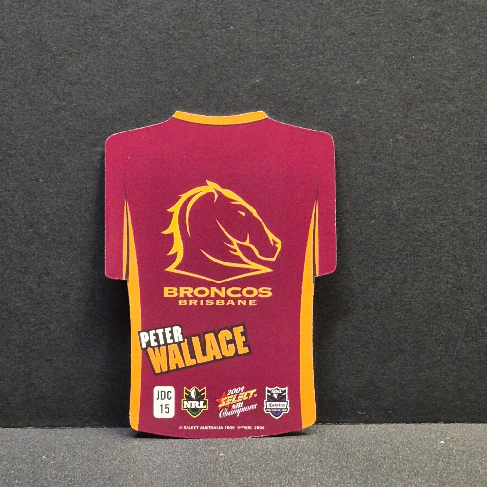 2009 NRL Select Champions - Jersey Diecut - JDC15 - Peter Wallace