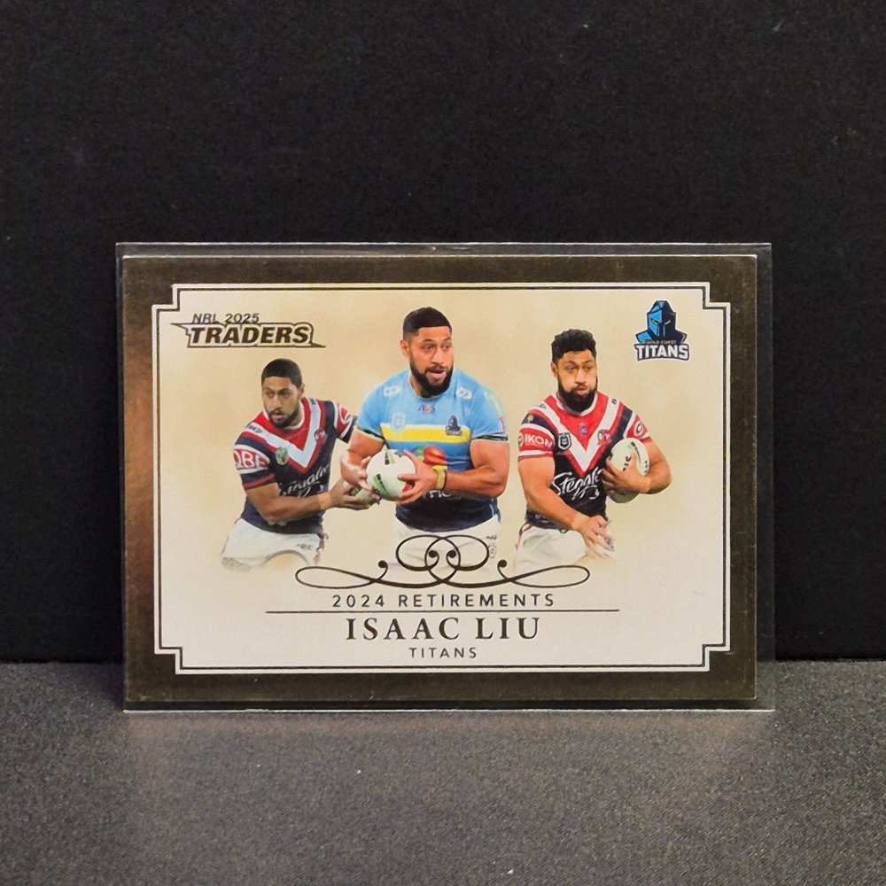 2025 NRL Traders - Retirements - R10 - Isaac Liu